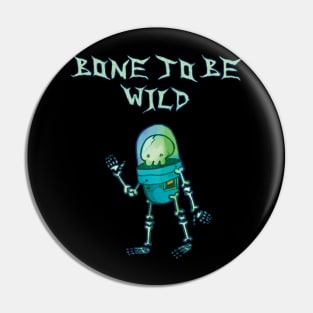 Bone To Be Wild - Space Skeleton Pin