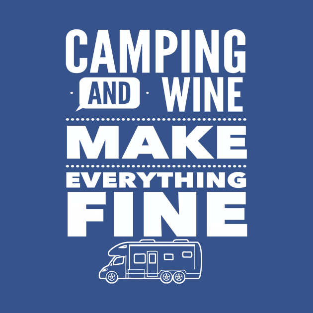 Camping and wine make everything fine by Antzyzzz