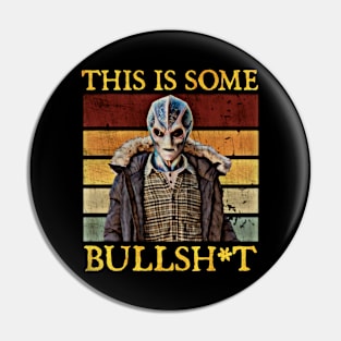 This Is Some Bullshit American Resident Alien Pin