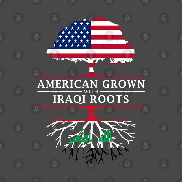 American Grown with Iraqi Roots - Iraq Design by Family Heritage Gifts