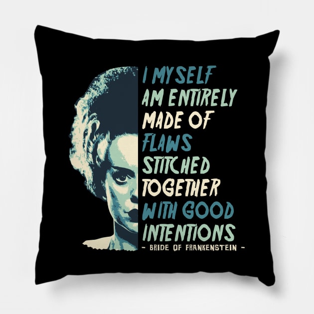 Bride Of Frankenstein Quote Pillow by mia_me