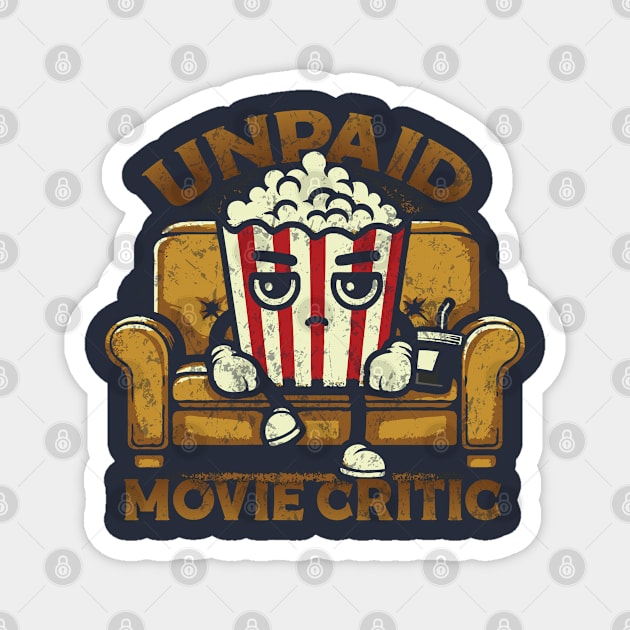 - Unpaid Movie Critic - Magnet by Trendsdk