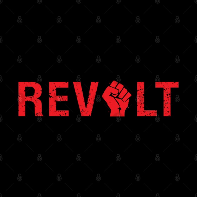 Revolt (red text with raised fist) Protest Message by Elvdant