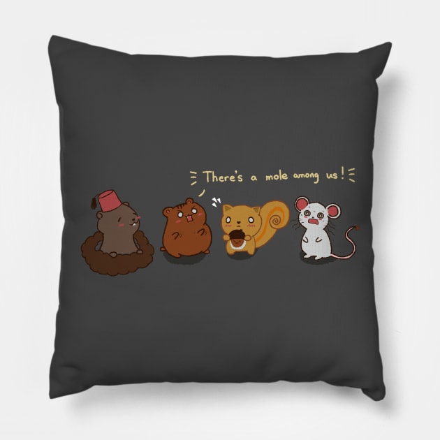 There's a MOLE among us Pillow by Korokkei