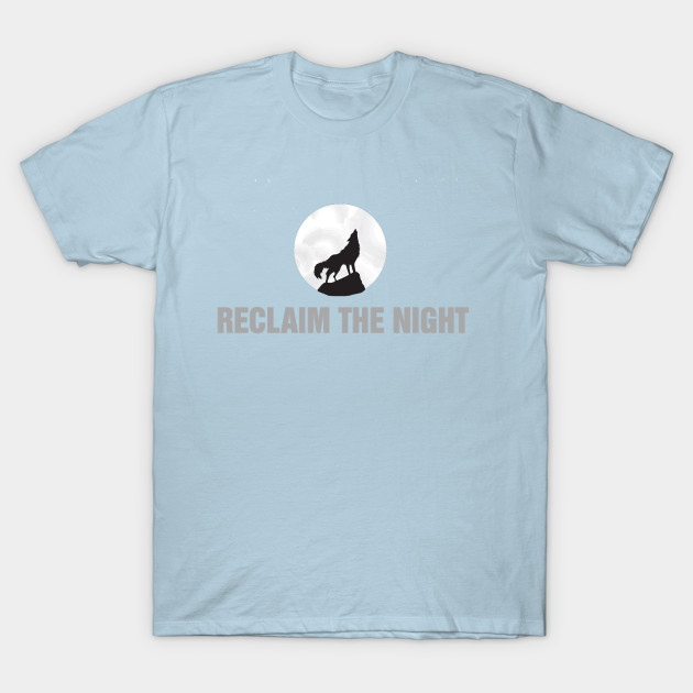 Discover Reclaim The Night - Reclaim The Night - T-Shirt