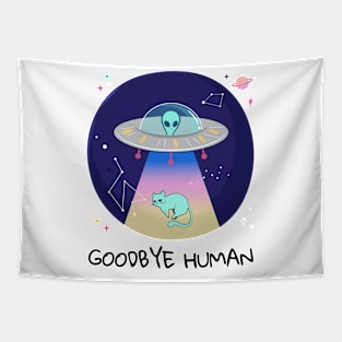 Goodbye Human Alien Space Cat Tapestry