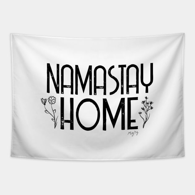 Namastay Home Tapestry by MegDig Design