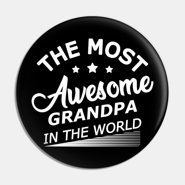 Grandpa - The most awesome grandpa in the world Pin by KC Happy Shop