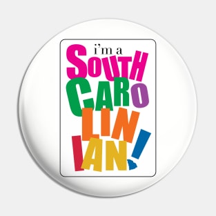 I'm a South Carolinian Pin