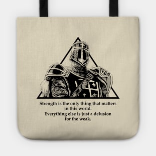 Warriors Quotes XVI: "Strength is the only thing that matters" Tote