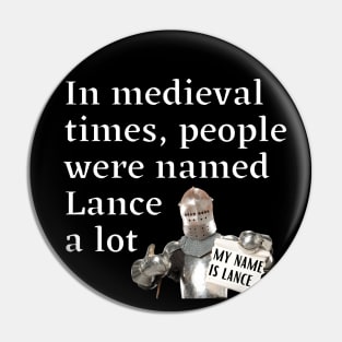 Lancelot or Lance a lot? Pin