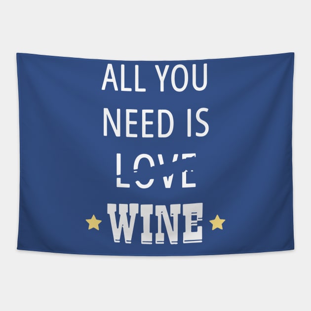all you need is wine 3 Tapestry by congtuanshop