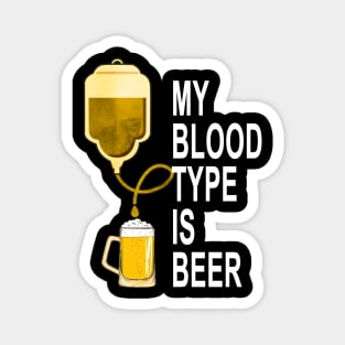 My Blood Type Is Beer Magnet