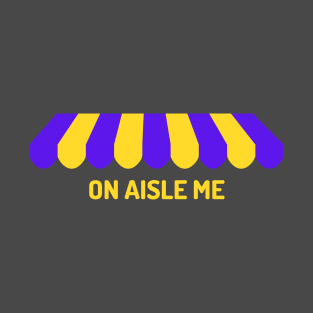 On Aisle Me Storefront Logo T-Shirt