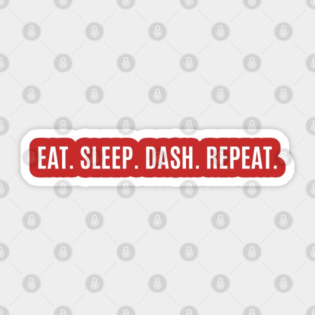 Eat Sleep Dash Repeat