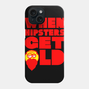 WHEN HIPSTERS GET OLD BIRTHDAY GIFT SHIRT gents Phone Case