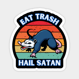 Eat Trash Hail satan Opossum Magnet