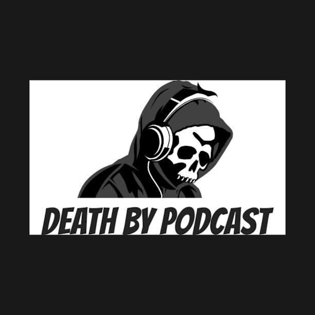 Death By Podcast Design #1 by Horrorphilia