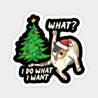 What Cat I Do What I Want Christmas Tree Magnet