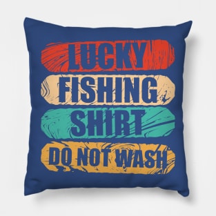 lucky fishing shirt do not wash 5 Pillow