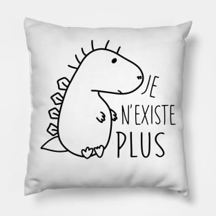 Extinct Dinosaur: I don't exist anymore / Dinosaure: Je n'existe plus Pillow