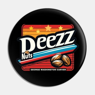 Deez Nuts Pin