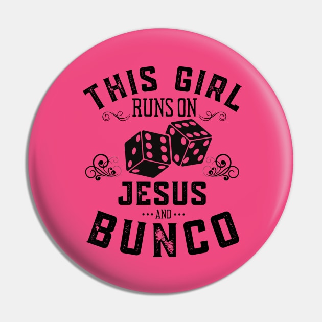 This Girl Runs On Jesus And Bunco Pin by MalibuSun