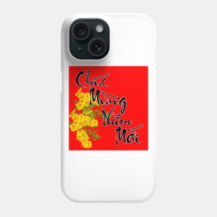 Hoa Mai Lunar New Year Calligraphy Chuc Mung Nam Moi Phone Case