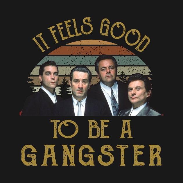 Vintage It Feels Good To Be A Gangster by Tracy Daum