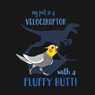 velociraptor with fluffy butt - cockatiel T-Shirt