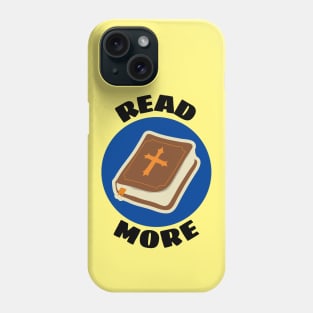 Read More | Christian Reminder To Read Bible Phone Case