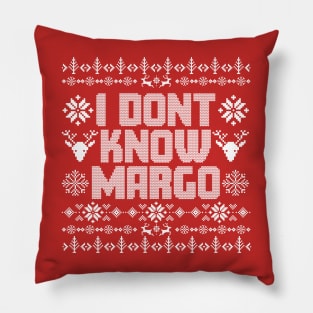 i dont know margo Pillow