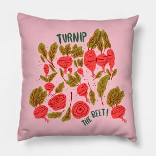 Turnip the beet - punny root vegetables Pillow