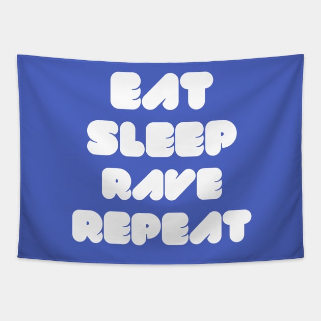 EAT SLEEP RAVE REPEAT Tapestry by badbugs