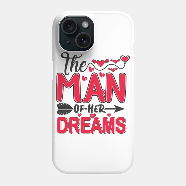 The man of the dreams Phone Case by peace and love