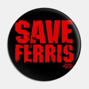 Save Ferris 80s Pin