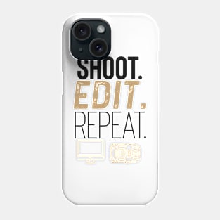 Shoot edit repeat camera photography Phone Case