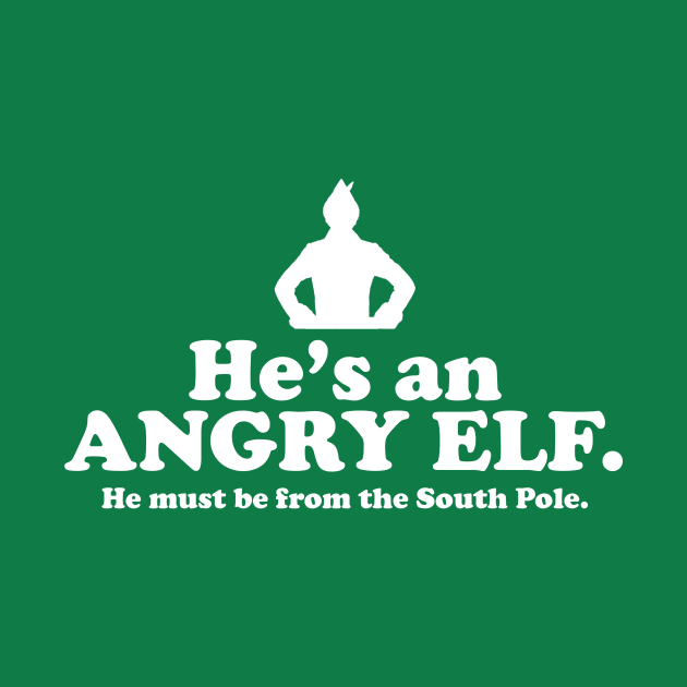 Elf Quote - Angry Elf (White) by NorRadd Designs