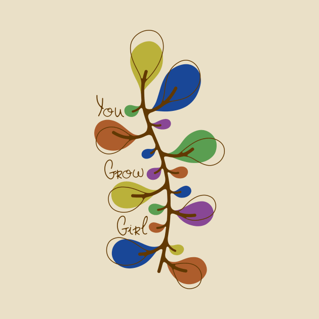 You Grow Girl by TASCHE