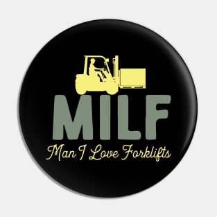 MILF Man I Love Forklifts Pin