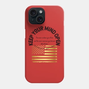 Keep Your Mind Open: the more wisdom you attain... Phone Case