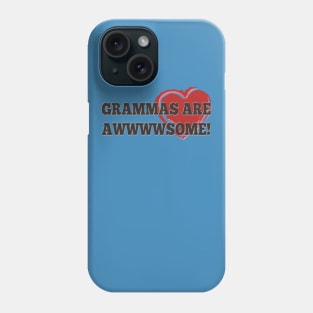 Grammas Are Awwwwsome! Phone Case