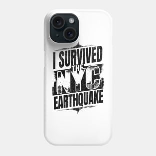 I survived the NYC Earthquake - April 5th, 2024 Phone Case