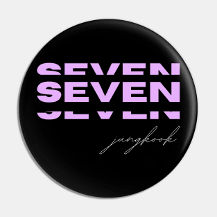 Seven (Jungkook of BTS) Pin