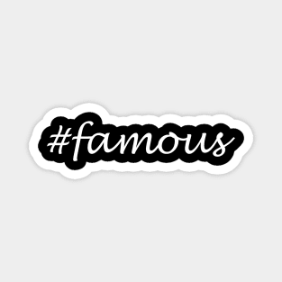 Famous word - hashtag design Magnet