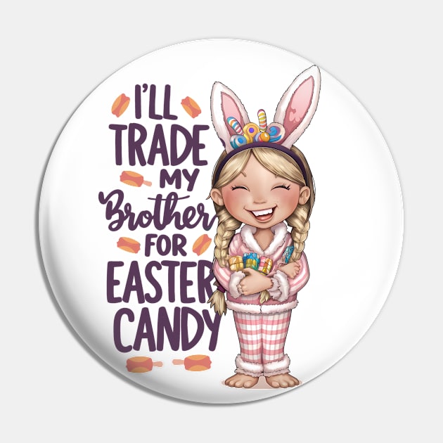 I will trade brother for easter candy Pin by BobaTeeStore