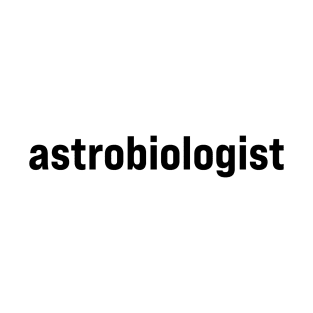 Astrobiologist T-Shirt
