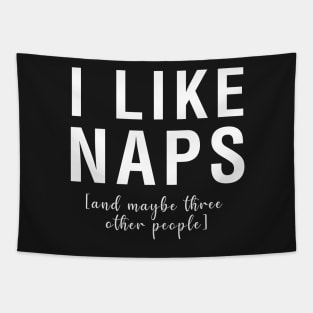 I Like Naps And Maybe Three Other People Tapestry