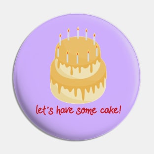 Let's have some cake Pin