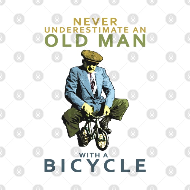 NEVER UNDERESTIMATE AN OLD MAN ON A BICYCLE, NEVER UNDERESTIMATE AN OLD MAN WITH A BICYCLE, Retro Vintage 90s Style Funny Cycling Humor for Cyclist and Bike Rider, funny Cycling quote by BicycleStuff